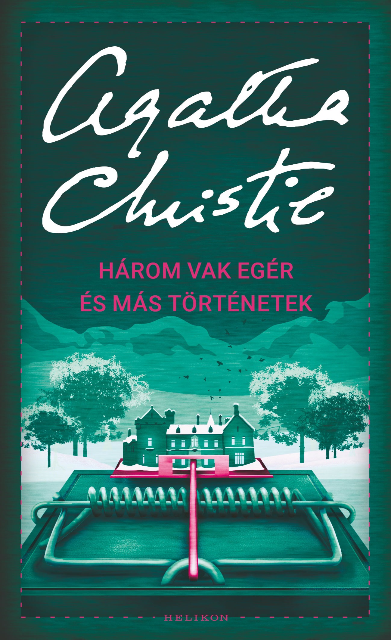 Agatha Christie - Három vak egér és más történetek [eKönyv: epub, mobi]