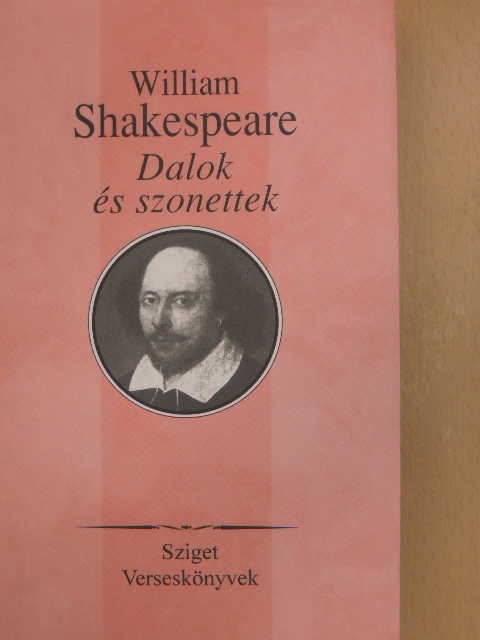 William Shakespeare - Dalok és szonettek [antikvár]