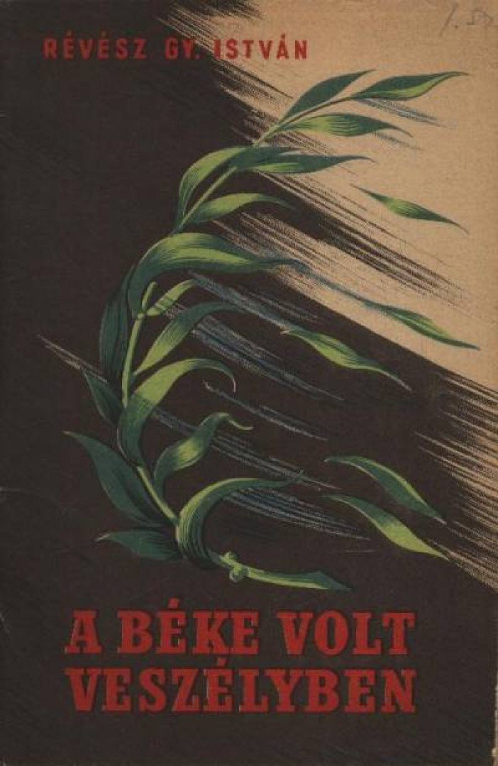 Révész Gy. István - A béke volt veszélyben [antikvár]