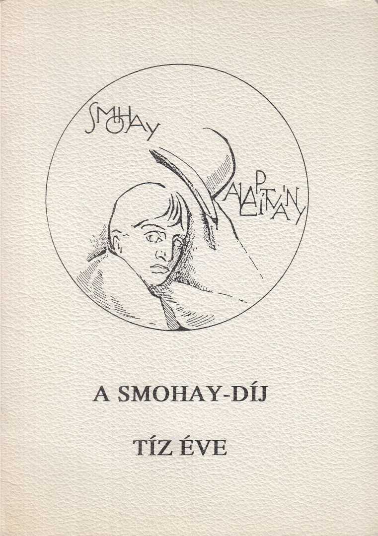 Kovács Péter (szerk.) - A Smohay-díj tíz éve / Ten Years of the Smohay Prize (1981-1991) [antikvár]