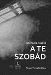 Michaela Rosová - A te szobád
