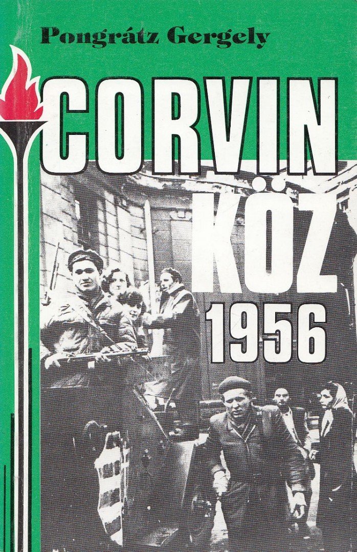 Pongrátz Gergely - Corvin köz - 1956 [antikvár]