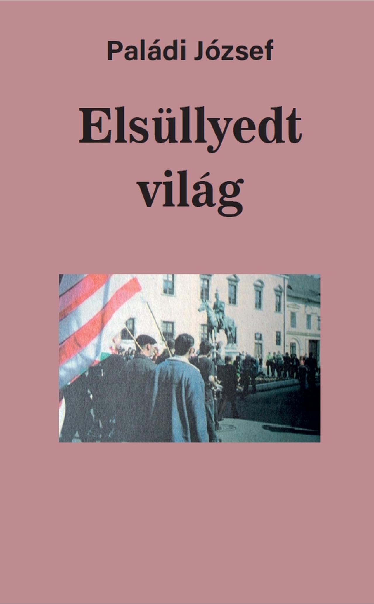 Paládi József - Elsüllyedt világ [eKönyv: epub, mobi, pdf]