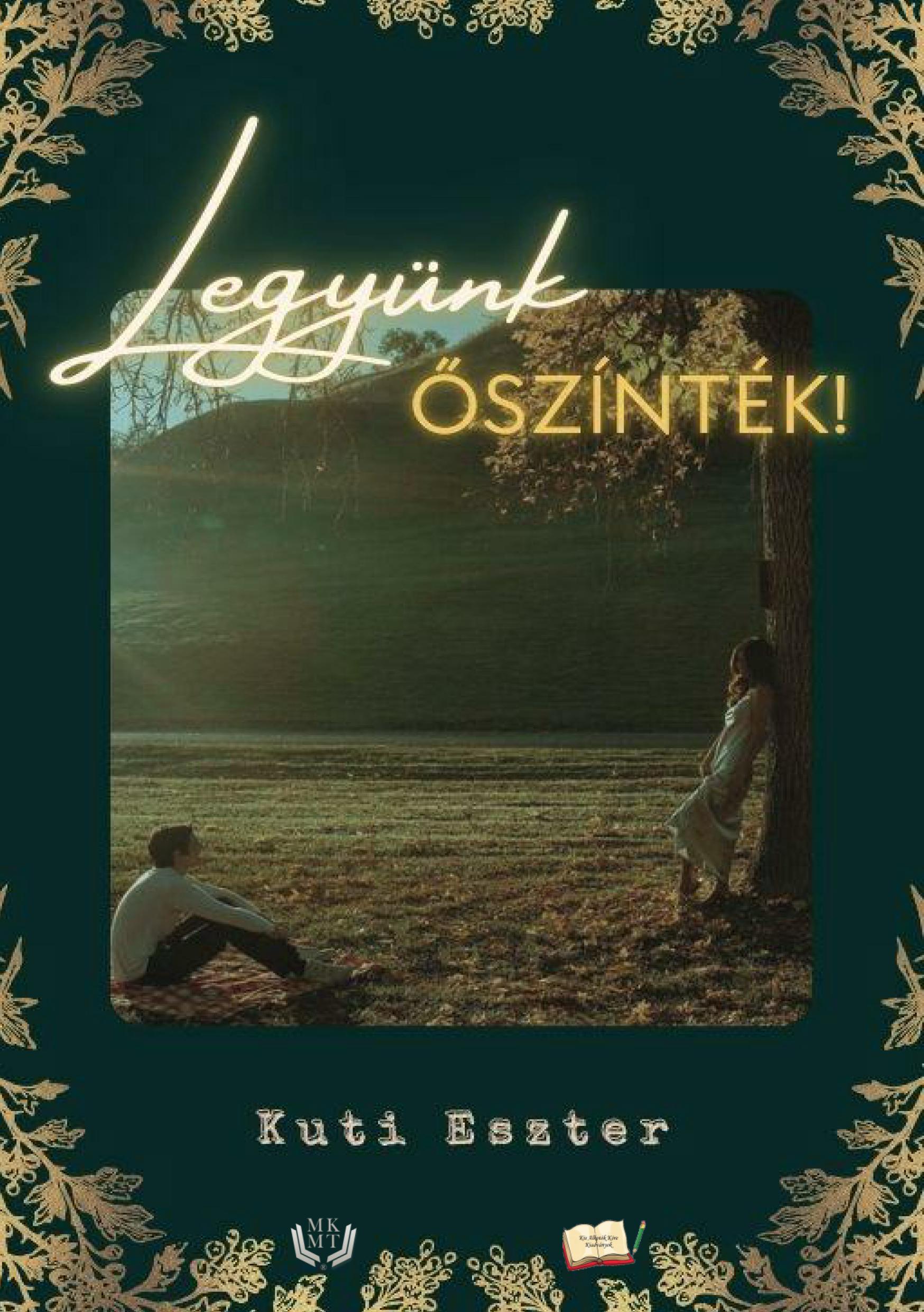Eszter Kuti - Legyünk őszinték! [eKönyv: epub, mobi]