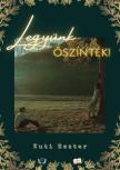 Eszter Kuti - Legyünk őszinték! [eKönyv: epub, mobi]