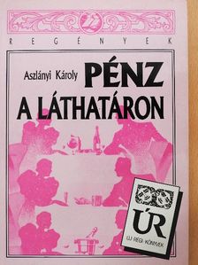 Aszlányi Károly - Pénz a láthatáron [antikvár]