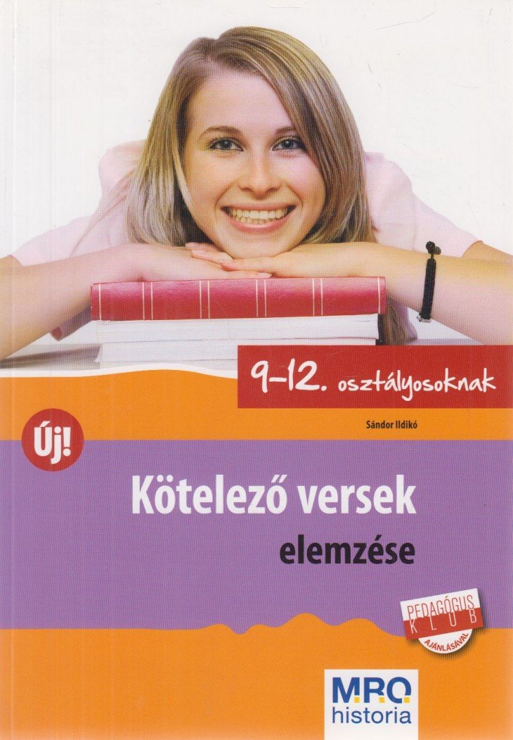 Sándor Ildikó - Kötelező versek elemzése 9-12. osztályosoknak [antikvár]