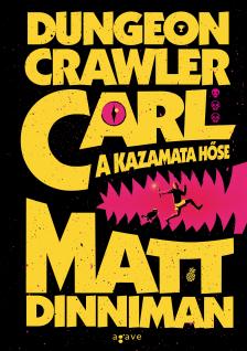 Matt Dinniman - Dungeon Crawler Carl - A kazamata hőse [eKönyv: epub, mobi]