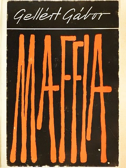 Gellért Gábor - Maffia [antikvár]