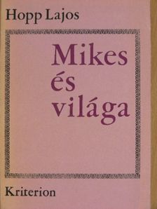 Hopp Lajos - Mikes és világa [antikvár]