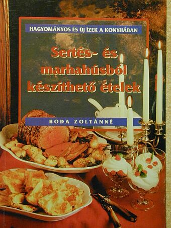 Boda Zoltánné - Sertés- és marhahúsból készíthető ételek [antikvár]