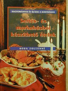 Boda Zoltánné - Sertés- és marhahúsból készíthető ételek [antikvár]