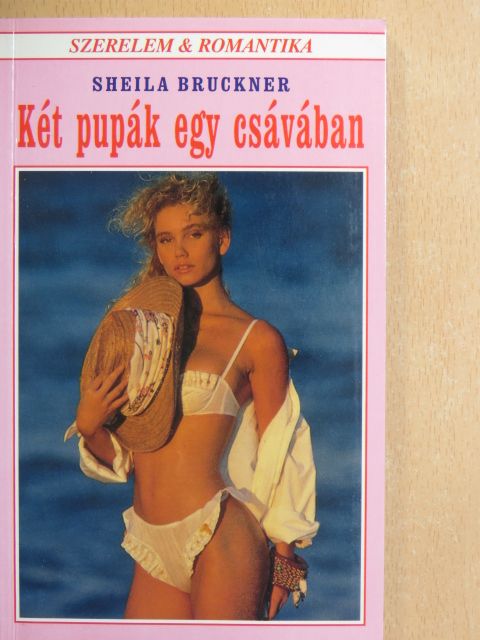 Sheila Bruckner - Két pupák egy csávában [antikvár]