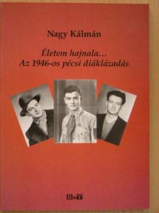 Nagy Kálmán - Életem hajnala... [antikvár]