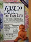 Arlene Eisenberg - What To Expect The First Year [antikvár]
