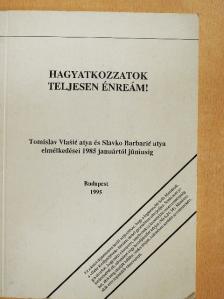 Slavko Barbaric - Hagyatkozzatok teljesen énreám! [antikvár]