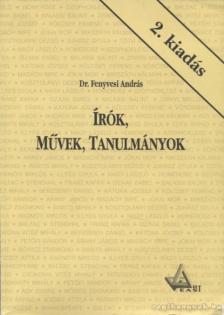 Fenyvesi András - Írók, művek, tanulmányok [antikvár]