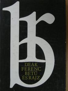 Deák Ferenc - Betű és rajz [antikvár]