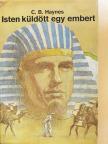 Carlyle B. Haynes - Isten küldött egy embert (dedikált példány) [antikvár]
