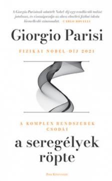 Giorgio Parisi - A seregélyek röpte - A komplex rendszerek csodái [antikvár]