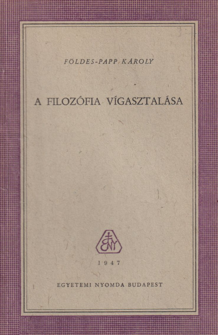 Földes-Papp Károly - A filozófia vígasztalása [antikvár]