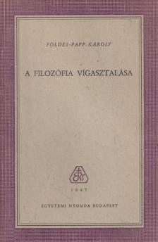Földes-Papp Károly - A filozófia vígasztalása [antikvár]
