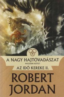 Robert Jordan - A Nagy Hajtóvadászat II. [antikvár]