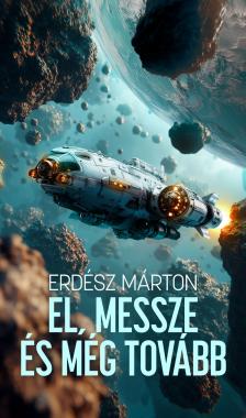 Erdész Márton - El, messze és még tovább