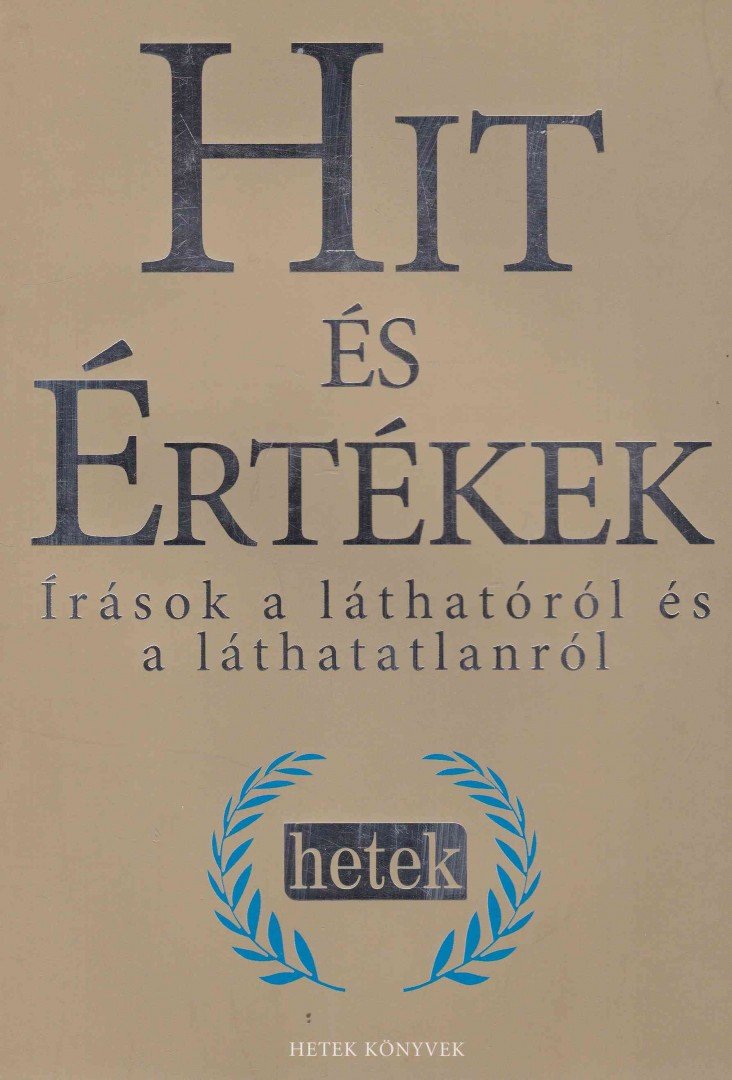 Ruff Tibor (szerk.), Grüll Tibor, Morvay Péter - Hit és értékek [antikvár]