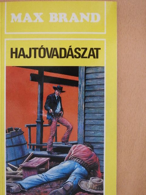 Max Brand - Hajtóvadászat [antikvár]