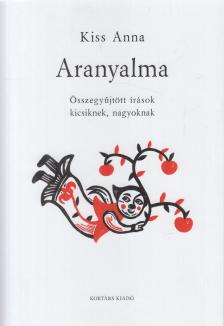 KISS ANNA - Aranyalma (dedikált) [antikvár]
