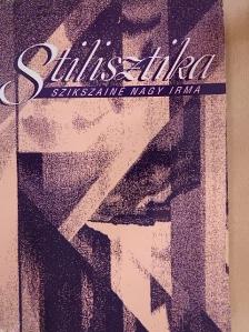 Szikszainé Nagy Irma - Stilisztika [antikvár]