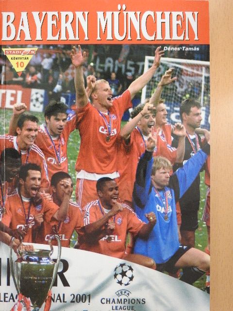 Dénes Tamás - Bayern München [antikvár]