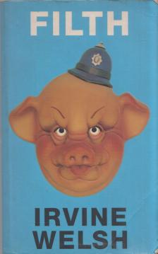 Irvine Welsh - Filth [antikvár]