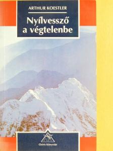 Arthur Koestler - Nyílvessző a végtelenbe [antikvár]
