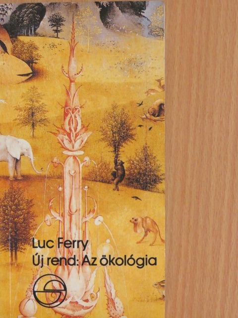 Luc Ferry - Új rend: Az ökológia [antikvár]