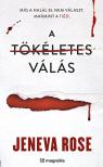 Jeneva Rose - A tökéletes válás [eKönyv: epub, mobi]