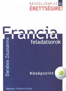 Darabos Zsuzsánna - Francia feladatsorok [antikvár]