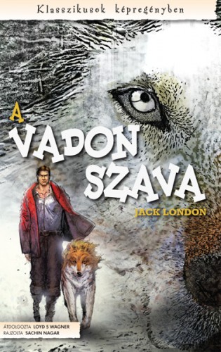 Jack London - A vadon szava (képregény PDF) [eKönyv: pdf]