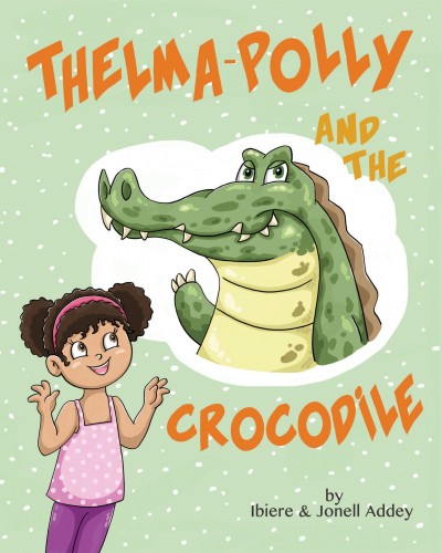 Addey Ibiere and Jonell - Thelma-Polly and the Crocodile [eKönyv: epub, mobi]