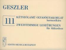 GESZLER - 111 KÉTSZÓLAMÚ OLVASÓGYAKORLAT HARMONIKÁRA (VAS GÁBOR)