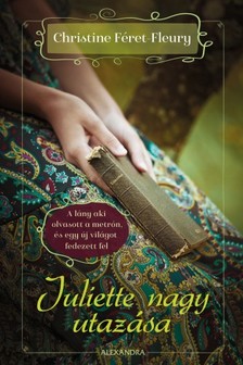 Christine Féret-Fleury - Juliette nagy utazása [eKönyv: epub, mobi]