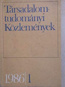 Bánfalvy Csaba - Társadalomtudományi Közlemények 1986/1. [antikvár]