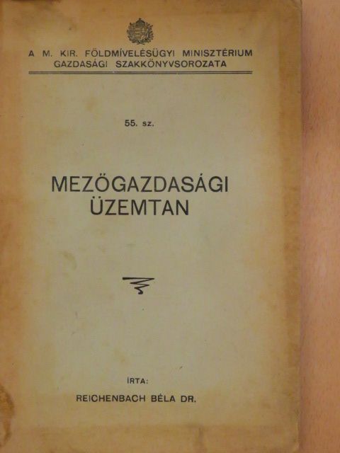 Dr. Reichenbach Béla - Mezőgazdasági üzemtan I/2. [antikvár]