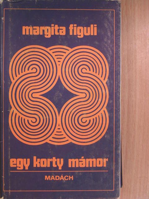 Margita Figuli - Egy korty mámor [antikvár]
