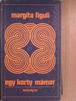 Margita Figuli - Egy korty mámor [antikvár]