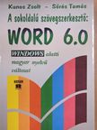Kunos Zsolt - A sokoldalú szövegszerkesztő: Word 6.0 [antikvár]