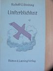 Rudolf G. Binding - Unsterblichkeit (gótbetűs) [antikvár]