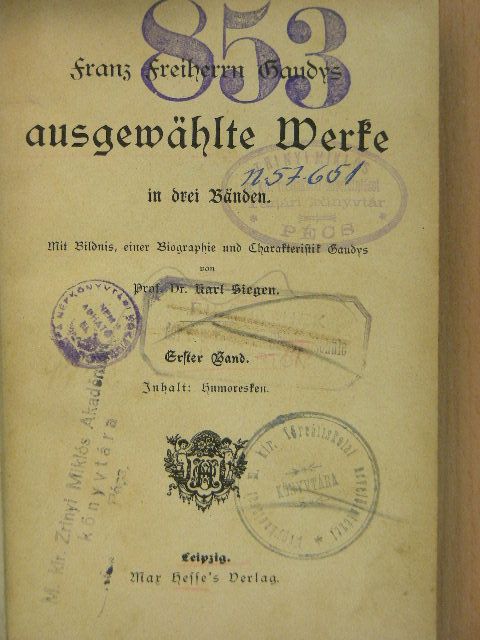 Franz Freiherrn Gaudy - Franz Freiherrn Gaudys ausgewählte Werke in drei Bänden I-III. (gótbetűs) [antikvár]