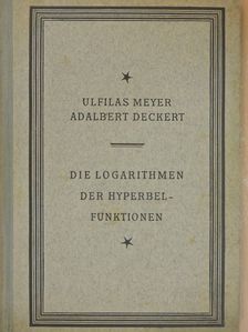 Dr. Adalbert Deckert - Tafeln der Hyperbelfunktionen Formeln [antikvár]